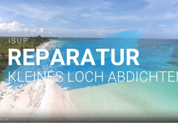 iSUP Reparatur: Loch flicken 